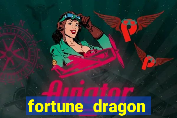 fortune dragon ganho certo demo